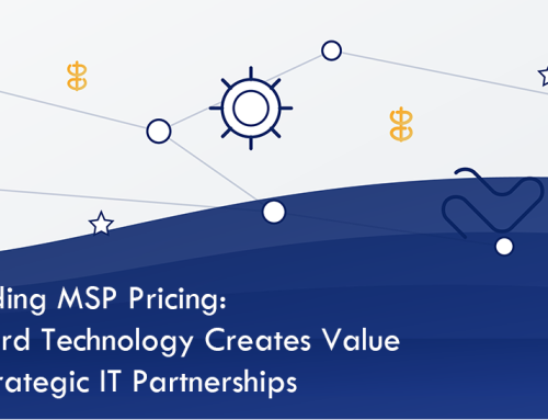 Understanding MSP Pricing: How Upward Technology Creates Value Through Strategic IT Partnerships